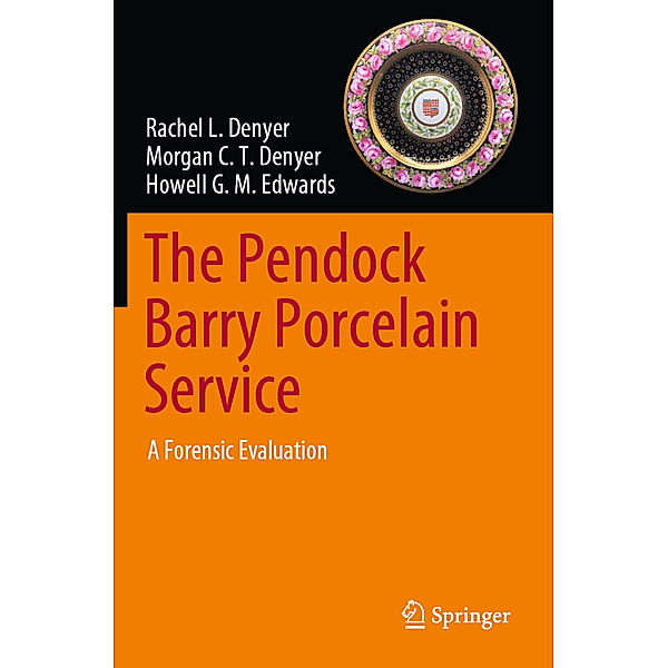 The Pendock Barry Porcelain Service, Rachel L. Denyer, Morgan C. T. Denyer, Howell G. M. Edwards