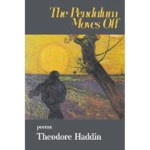 The Pendulum Moves Off, Theodore Haddin