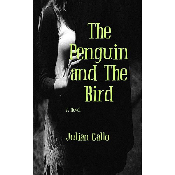 The Penguin and The Bird, Julian Gallo