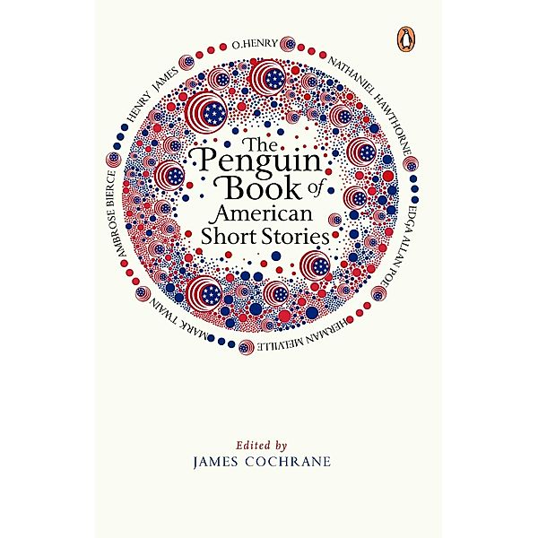 The Penguin Book of American Short Stories, James Cochrane