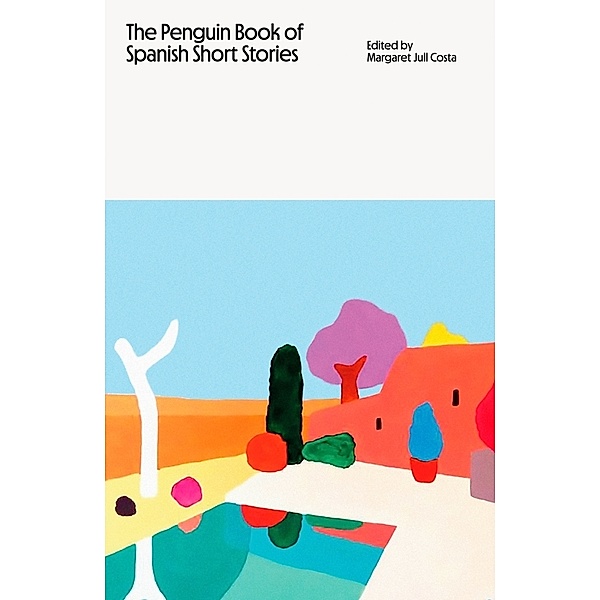 The Penguin Book of Spanish Short Stories, Various