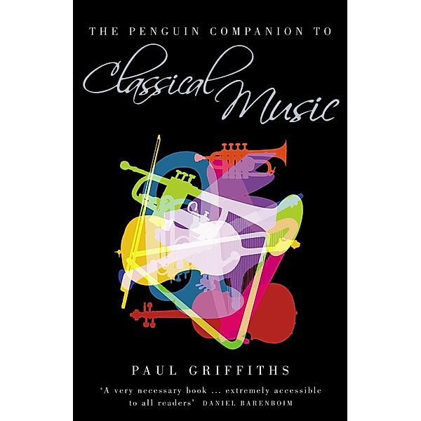 The Penguin Companion to Classical Music, Paul Griffiths