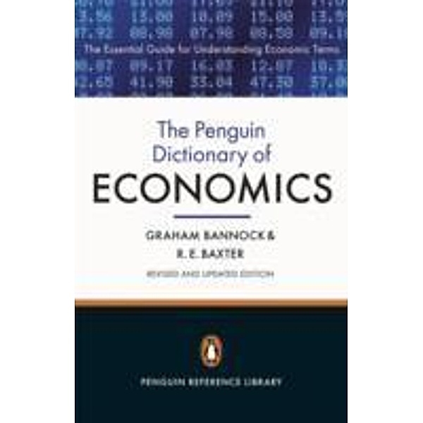 The Penguin Dictionary of Economics, Graham Bannock, R. E. Baxter
