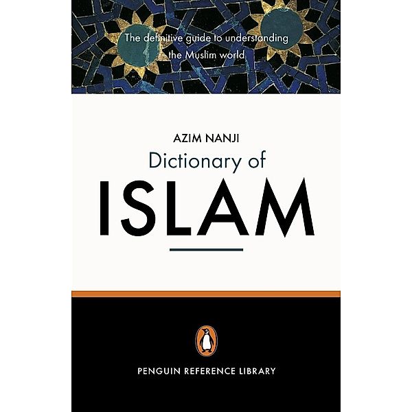 The Penguin Dictionary of Islam, Azim Nanji