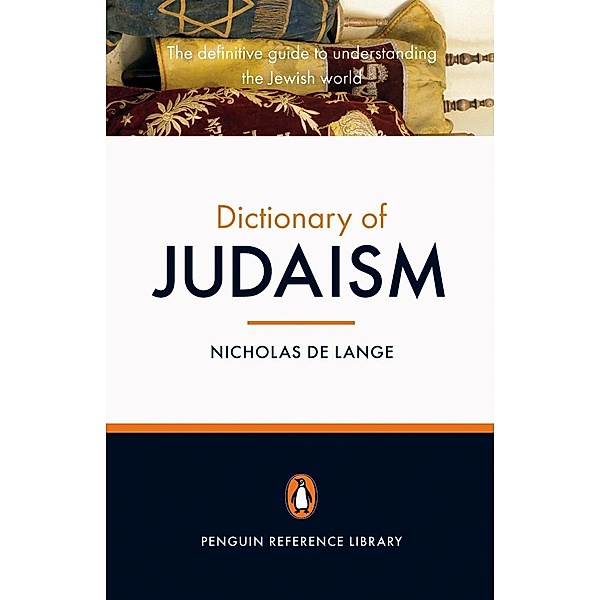 The Penguin Dictionary of Judaism, Nicholas De Lange