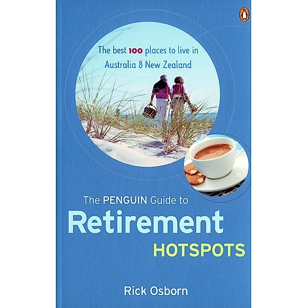The Penguin Guide to Retirement Hotspots, Rick Osborn
