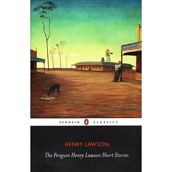 The Penguin Henry Lawson Short Stories, Henry Lawson