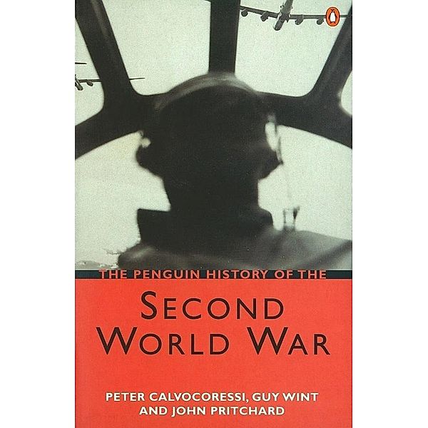 The Penguin History of the Second World War, Guy Wint, John Pritchard, Peter Calvocoressi