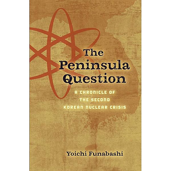 The Peninsula Question / Brookings Institution Press, Yoichi Funabashi