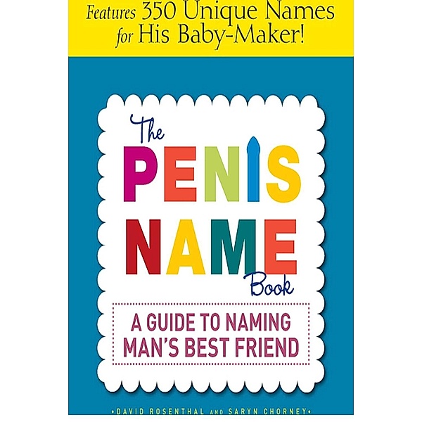 The Penis Name Book, David Rosenthal, Saryn Chorney