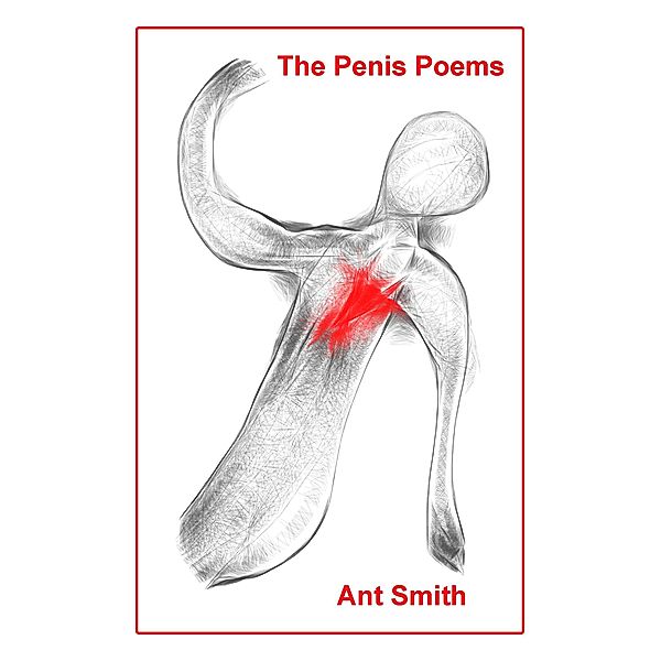 The Penis Poems, Ant Smith