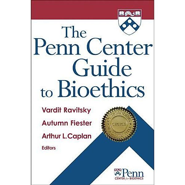 The Penn Center Guide to Bioethics