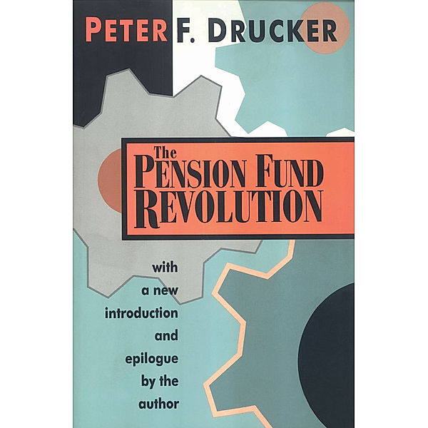 The Pension Fund Revolution, Peter F. Drucker