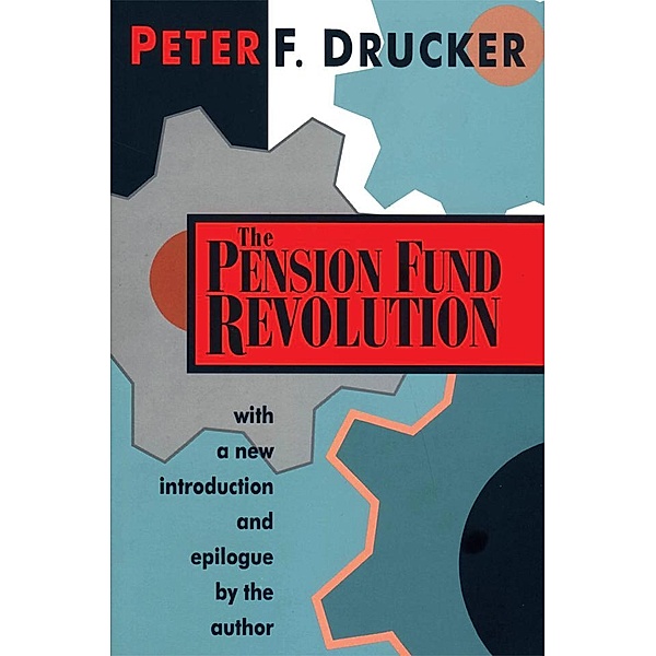 The Pension Fund Revolution, Peter F. Drucker