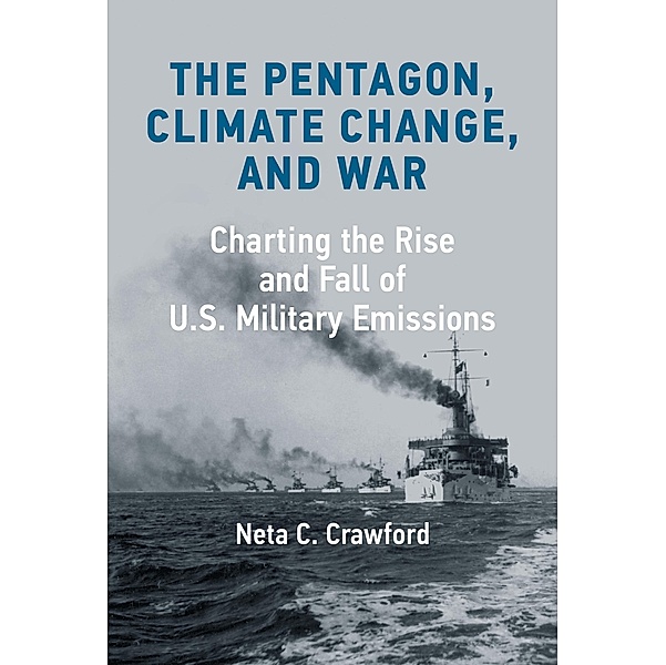 The Pentagon, Climate Change, and War, Neta C. Crawford