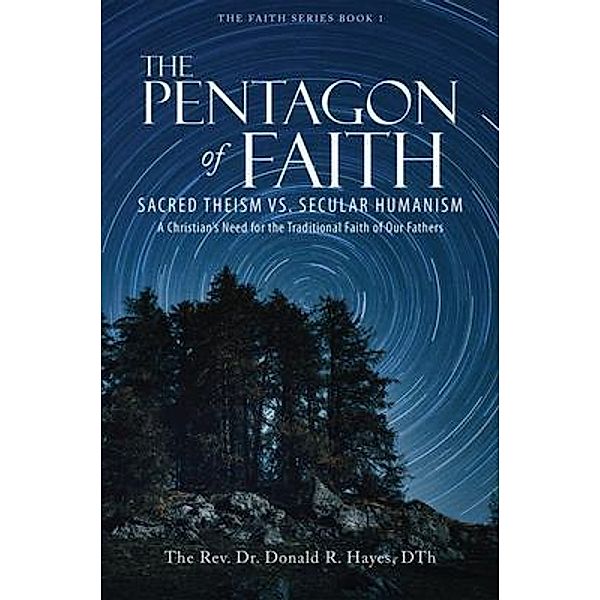 The Pentagon of Faith / The Faith Series Book 1, DTh Hayes