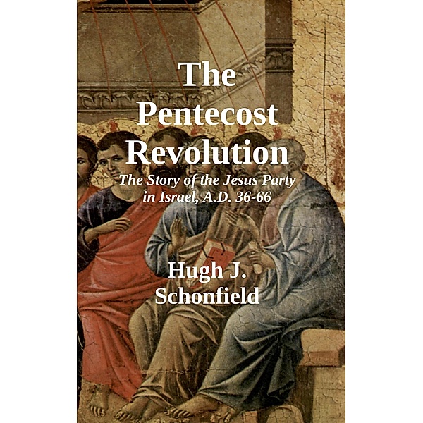 The Pentecost Revolution, Hugh J. Schonfield