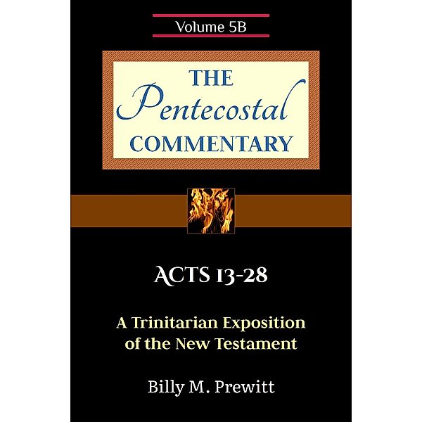 The Pentecostal Commentary: Acts 13-28 / The Pentecostal Commentary, Billy Prewitt