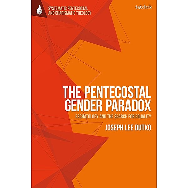 The Pentecostal Gender Paradox, Joseph Lee Dutko
