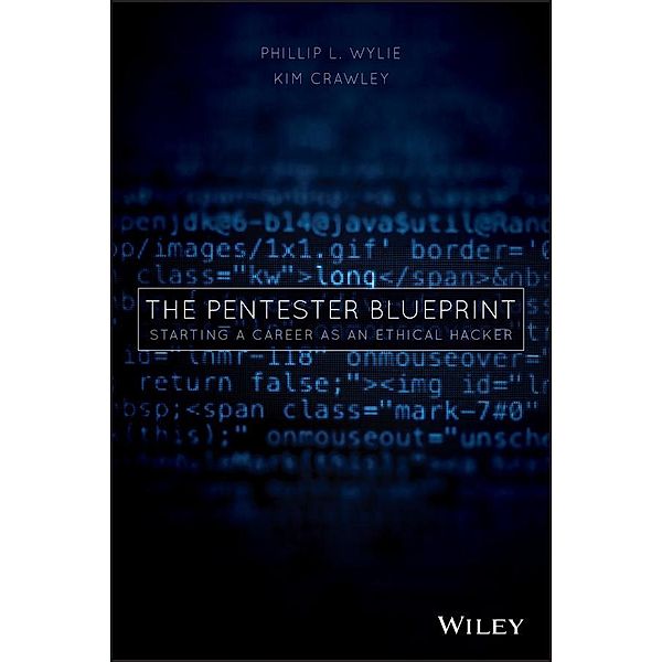 The Pentester BluePrint, Phillip L. Wylie, Kim Crawley