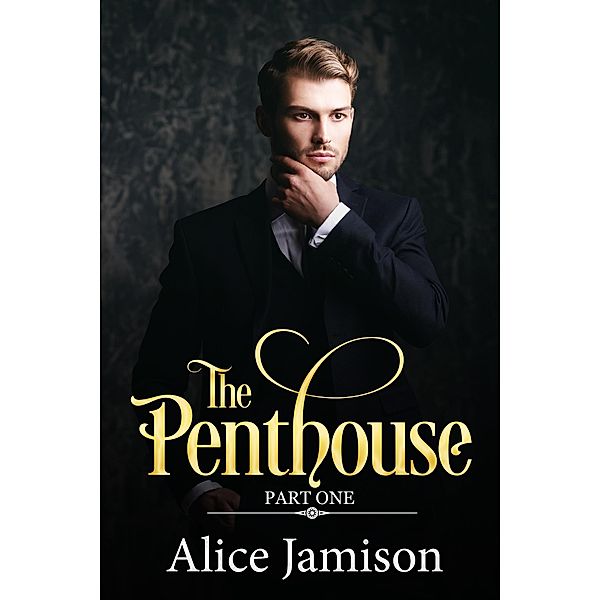 The Penthouse Part One / The Penthouse, Alice Jamison