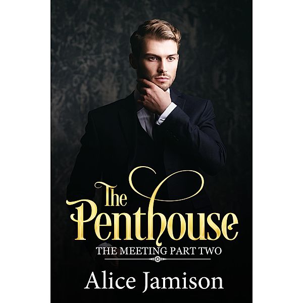 The Penthouse (The Meeting Part Two) / The Penthouse, Alice Jamison