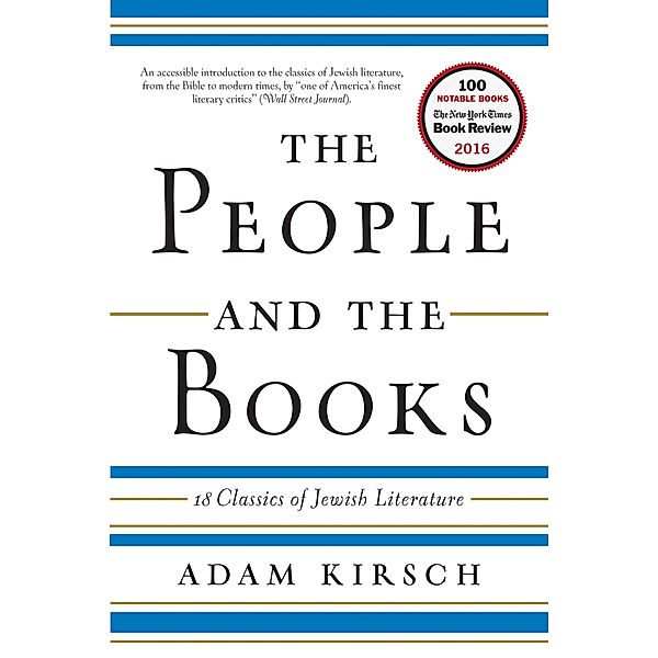 The People and the Books: 18 Classics of Jewish Literature, Adam Kirsch