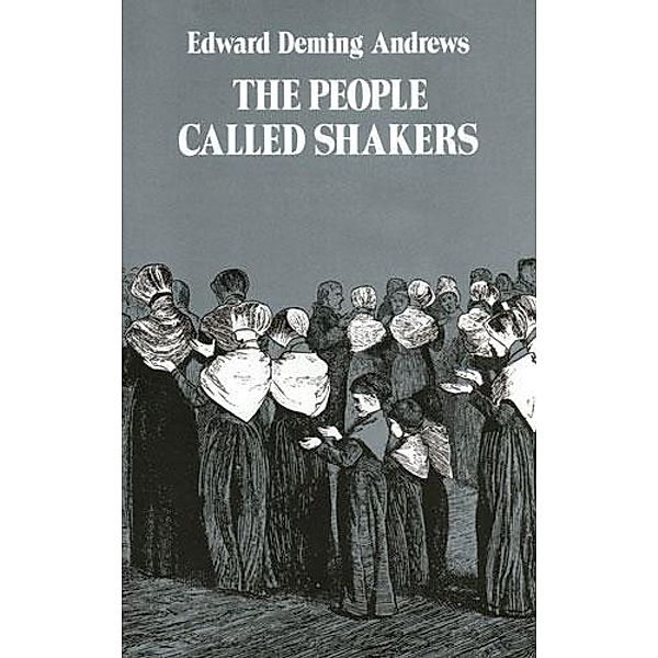The People Called Shakers, Edward D. Andrews
