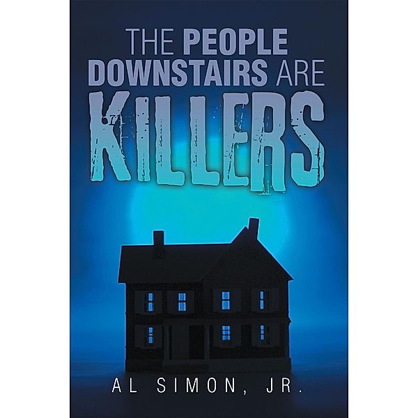 The People Downstairs Are Killers, Al Simon