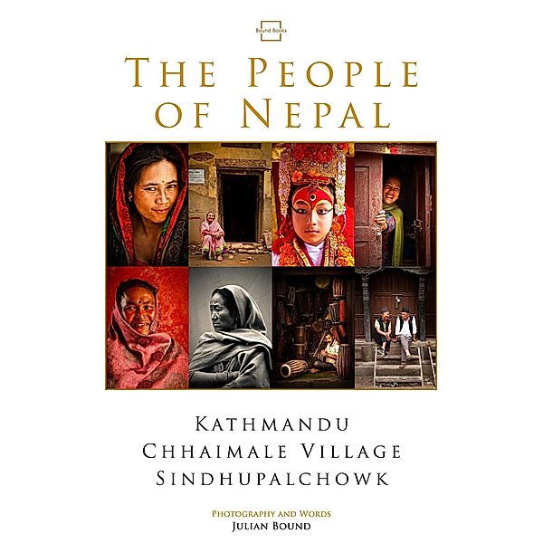 The People of Nepal (Photography Books by Julian Bound) / Photography Books by Julian Bound, Julian Bound