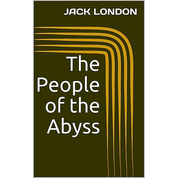 The People of the Abyss, Jack London