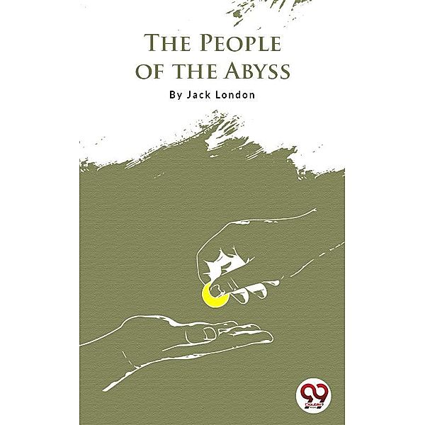 The People Of The Abyss, Jack London