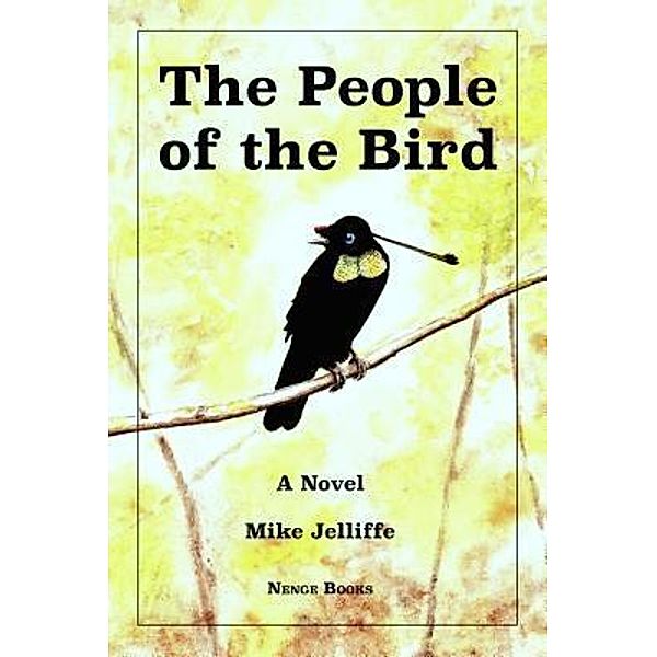 The People of the Bird / Nenge Series Bd.1, Michael A Jelliffe