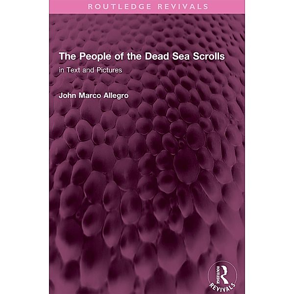 The People of the Dead Sea Scrolls, John Marco Allegro