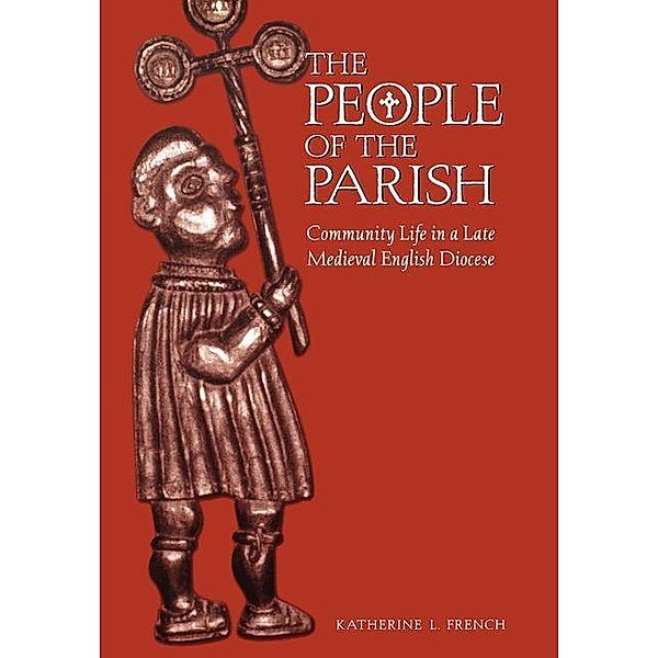 The People of the Parish / The Middle Ages Series, Katherine L. French