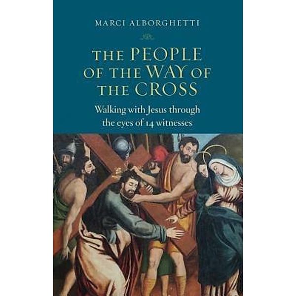 The People of the Way of the Cross, Marci Alborghetti