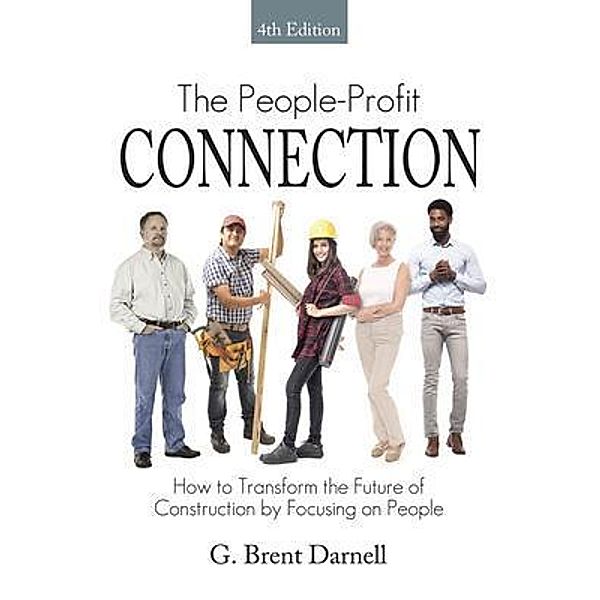 The People Profit Connection 4th Edition, G. Brent Darnell