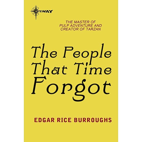 The People That Time Forgot / Land That Time Forgot Bd.2, Edgar Rice Burroughs