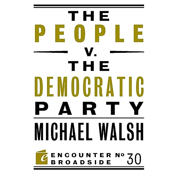 The People v. the Democratic Party, Michael Walsh
