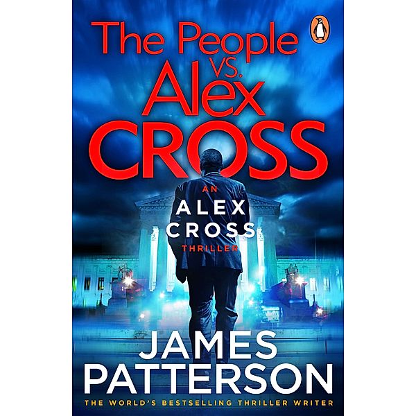 The People vs. Alex Cross / Alex Cross Bd.25, James Patterson