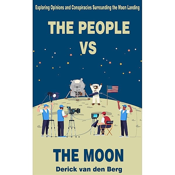 The People Vs The Moon / The People vs, Derick van den Berg