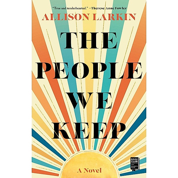 The People We Keep, Allison Larkin