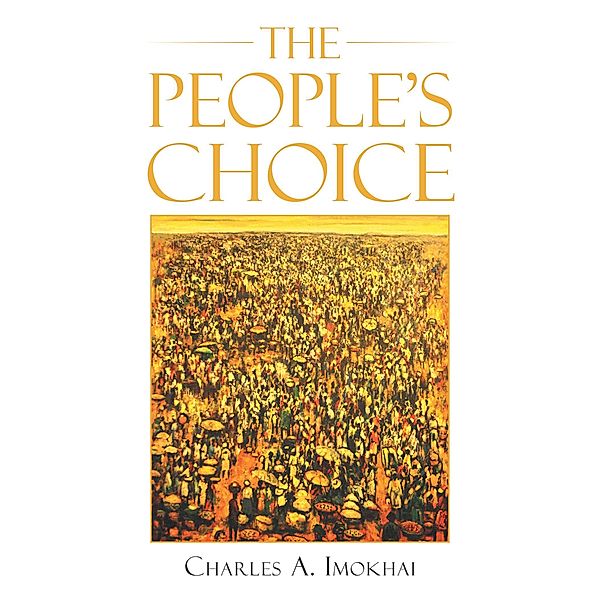 The People'S Choice, Charles A. Imokhai