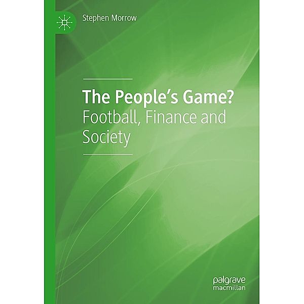 The People's Game? / Progress in Mathematics, Stephen Morrow