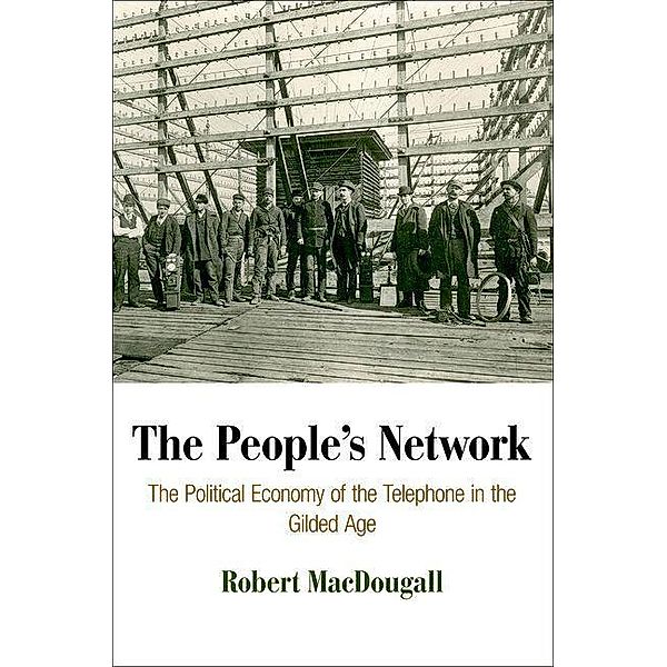 The People's Network / American Business, Politics, and Society, Robert Macdougall