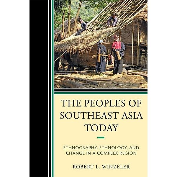 The Peoples of Southeast Asia Today, Robert L. Winzeler