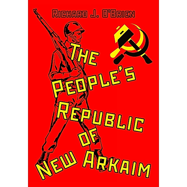 The People's Republic of New Arkaim, Richard J. O'Brien