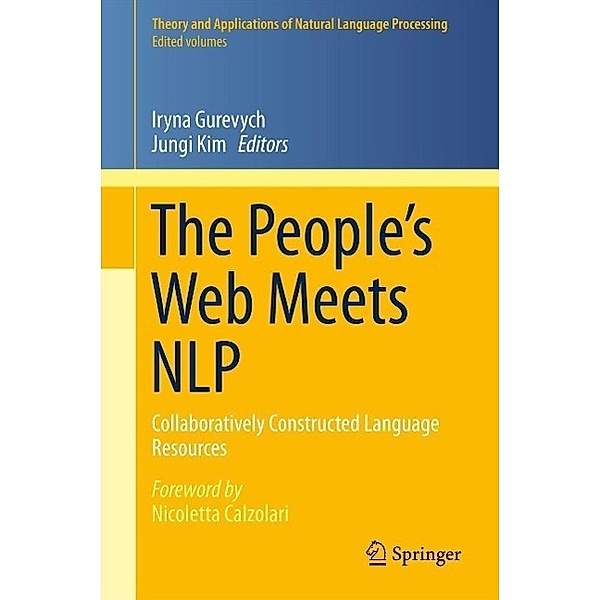 The People's Web Meets NLP / Theory and Applications of Natural Language Processing