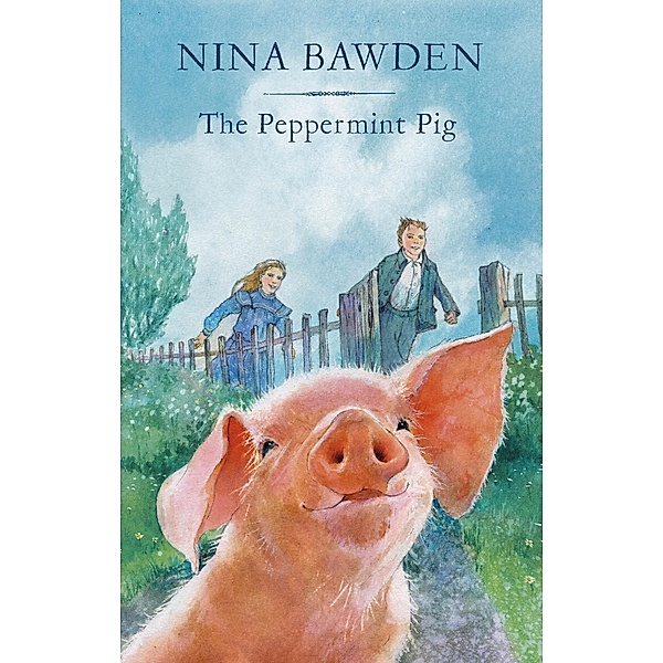 The Peppermint Pig / Virago Modern Classics Bd.29, Nina Bawden