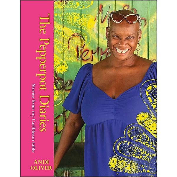 The Pepperpot Diaries, Andi Oliver